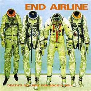 End Airline - Death's No Limit For Rock'n Roll FLAC
