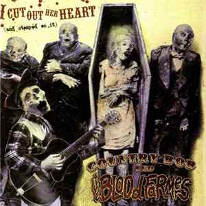 Country Bob & The Bloodfarmers - I Cut Out Her Heart (And Stomped On It) FLAC
