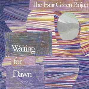 The Estar Cohen Project - Waiting for Dawn FLAC