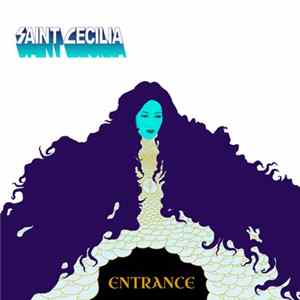 Saint Cecilia - Entrance FLAC