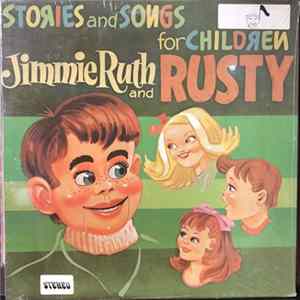 Jimmie Ruth And Rusty - Stories And Songs For Children FLAC