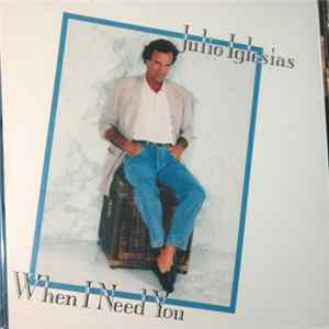 Julio Iglesias - When I Need You FLAC