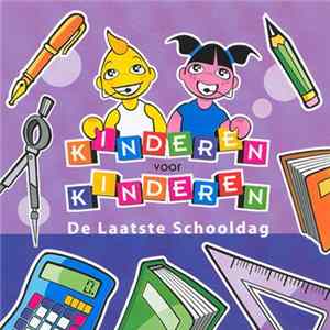 Kinderen voor Kinderen - De Laatste Schooldag FLAC