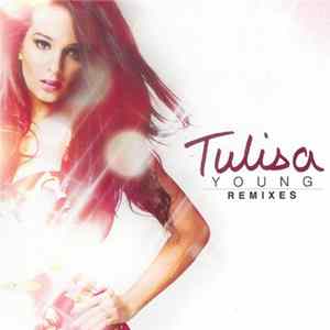 Tulisa - Young (Remixes) FLAC