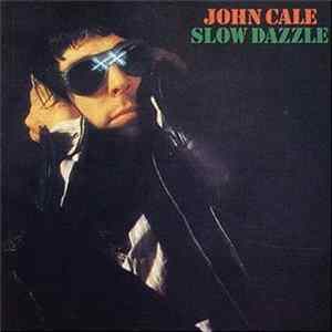 John Cale - Slow Dazzle FLAC