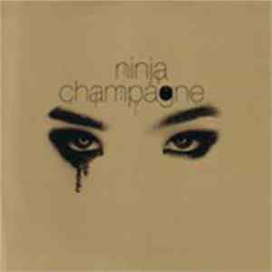 Ninja - Champagne FLAC