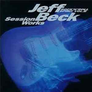 Jeff Beck - Rock'N'Roll Spirit Vol. II - Jeff Beck Session Works FLAC