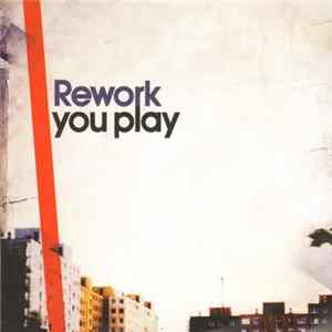 Rework - You Play FLAC