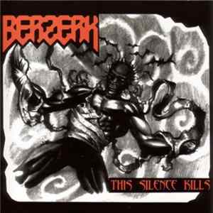 Berzerk - This Silence Kills FLAC
