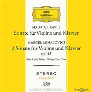 Maurice Ravel / Marcel Mihalovici, Max Rostal, Monique Haas - Sonate Für Violine Und Klavier / 2. Sonate Für Violine Und Klavier FLAC