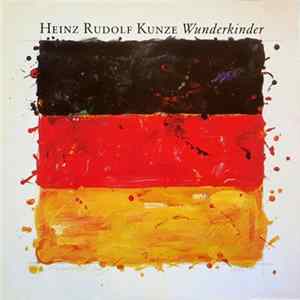 Heinz Rudolf Kunze - Wunderkinder FLAC
