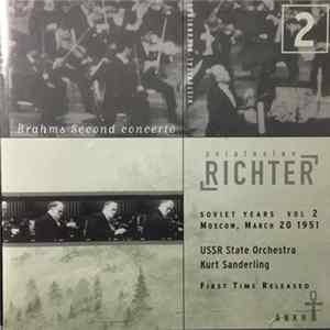 Sviatoslav Richter, USSR State Orchestra, Kurt Sanderling - Brahms Second Concerto / Soviet Years Vol 2 FLAC