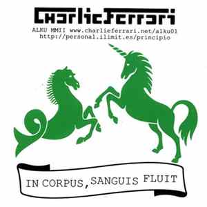 Charlie Ferrari - In Corpus, Sanguis Fluit FLAC