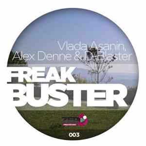 Vlada Asanin, Alex Denne & D-Blaster - Freak Buster FLAC