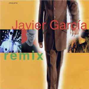 Javier Garcia - Remix FLAC