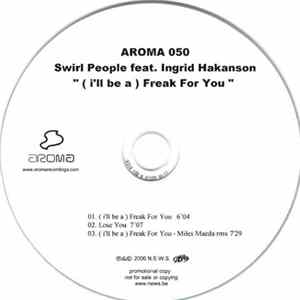 Swirl People Feat. Ingrid Hakanson - (I'll Be A) Freak For You FLAC