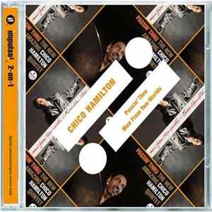 Chico Hamilton - Passin' Thru / Man Of Two Worlds FLAC