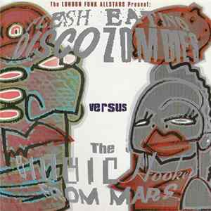 The London Funk Allstars - Flesh Eating Disco Zombies Versus The Bionic Hookers From Mars FLAC