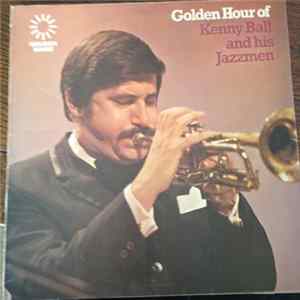 Kenny Ball And His Jazzmen - Golden Hour Of Kenny Ball And His Jazzmen FLAC