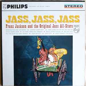 Franz Jackson And The Original Jass All-Stars - Jass, Jass, Jass FLAC