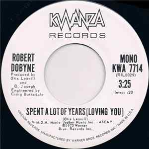 Robert Dobyne - Spent A Lot Of Years (Loving You) FLAC