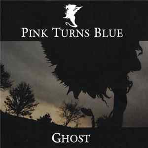 Pink Turns Blue - Ghost FLAC