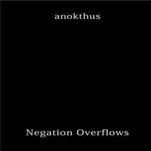 Anokthus - Negation Overflows FLAC