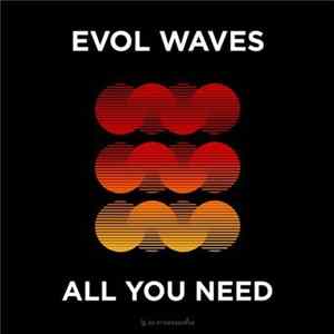 Evol Waves - All You Need FLAC