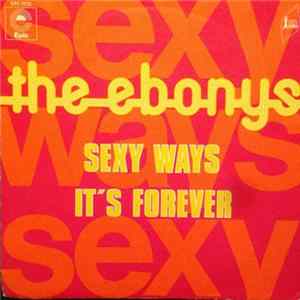 The Ebonys - Sexy Ways / It's Forever FLAC