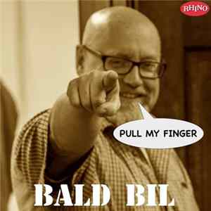 Bald Bil - Pull My Finger FLAC