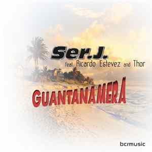 Ser.J. Feat. Ricardo Estevez & Thor - Guantanamera FLAC