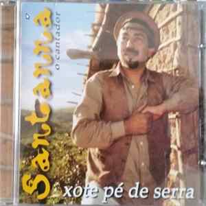 Santanna "O Cantador" - Xote Pé De Serra FLAC
