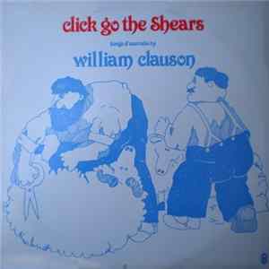 William Clauson - "Click Go The Shears" Songs Of Australia FLAC