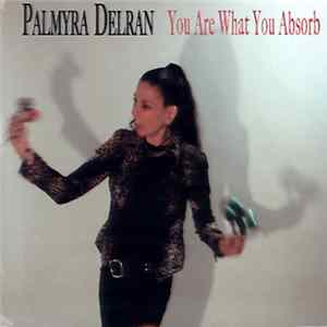 Palmyra Delran - You Are What You Absorb FLAC