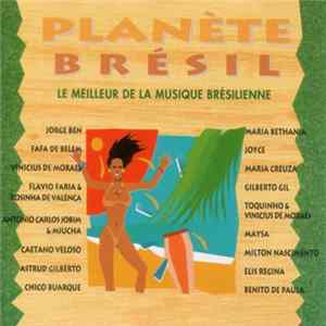 Various - Planète Brésil (Le Meilleur De La Musique Brésilienne) FLAC