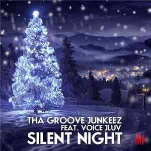 Tha Groove Junkeez Feat. Voice JLuv - Silent Night FLAC