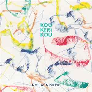 Kou Keri Kou - No Hay Misterio FLAC
