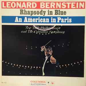 Leonard Bernstein - New York Philharmonic, The Columbia Symphony - Rhapsody In Blue / An American In Paris FLAC