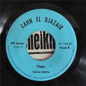 Cheikha Bakhta - Kebar / Tfeht FLAC