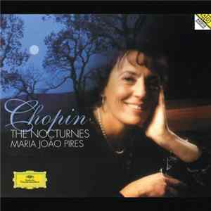 Chopin, Maria João Pires - The Nocturnes FLAC