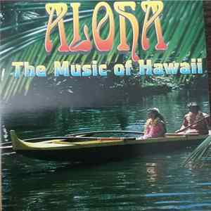 Unknown Artist - Aloha The Music Of Hawaii FLAC