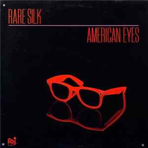 Rare Silk - American Eyes FLAC