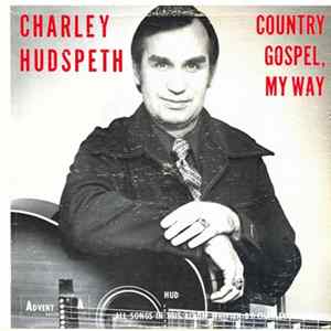 Charley Hudspeth - Country Gospel, My Way FLAC