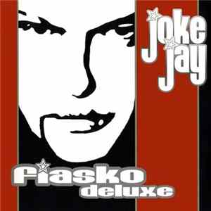 Joke Jay - Fiasko Deluxe FLAC