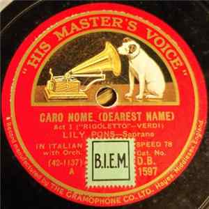 Lily Pons - Caro Nome = Dearest Name / Tutte Le Feste (On Every Festal Morning) FLAC