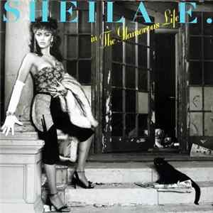 Sheila E. - In The Glamorous Life FLAC