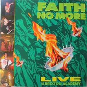 Faith No More - Live At The Brixton Academy FLAC