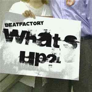 Beatfactory - What's Up? FLAC