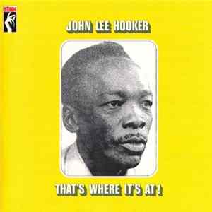 John Lee Hooker - That's Where It's At! FLAC