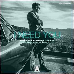 Armin van Buuren & Garibay Feat. Olaf Blackwood - I Need You FLAC